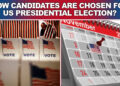 how candidates are chosen for us presidential election